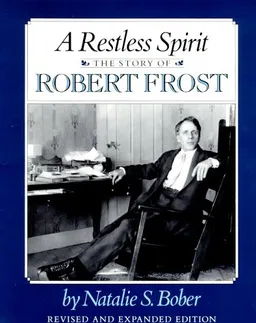 A Restless Spirit: The Story of Robert Frost