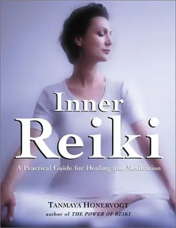 Inner Reiki: A Practical Guide for Healing and Meditation