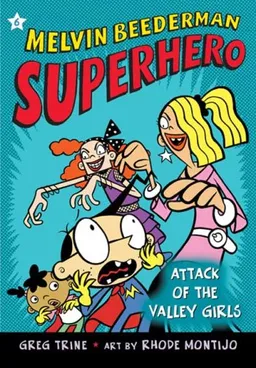 עטיפת הספר Attack of the Valley Girls (Melvin Beederman, Superhero) מאת Greg Trine