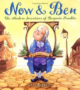 Now & Ben: The Modern Inventions of Benjamin Franklin