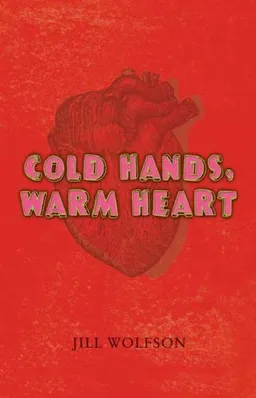 Cold Hands, Warm Heart