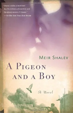 עטיפת הספר A Pigeon and a Boy: A Novel מאת Meir Shalev