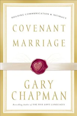 Covenant Marriage: Building Communication & Intimacy