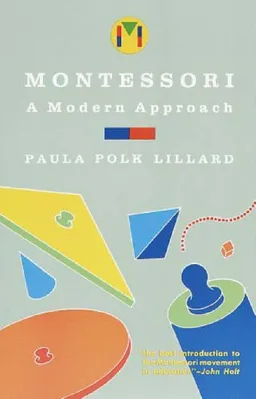 Montessori: A Modern Approach