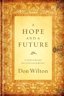 A Hope and a Future: Overcoming Discouragement