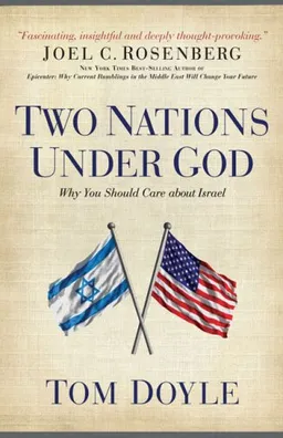 Two Nations Under God: Why You Should Care about Israel