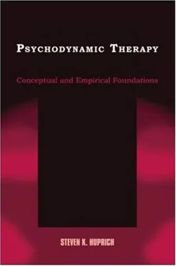 Psychodynamic Therapy: Conceptual and Empirical Foundations