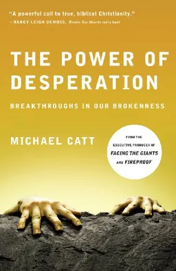 The Power of Desperation: Breakthroughs in Our Brokenness (Refresh)