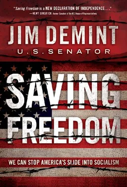 Saving Freedom: We Can Stop America's Slide into Socialism