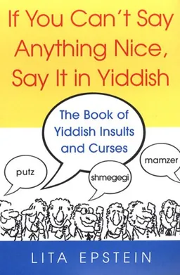 If You Can't Say Anything Nice, Say It In Yiddish