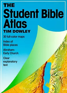 עטיפת הספר The Student Bible Atlas מאת Tim Dowley