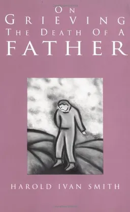On Grieving the Death of a Father
