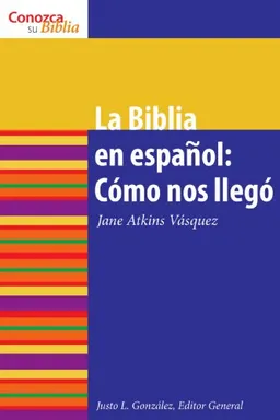 La Biblia en espanol: Como Nos Ilego (How It Came to Be) (Conazca Su Biblia)