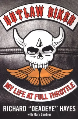Outlaw Biker: My Life At Full Throttle