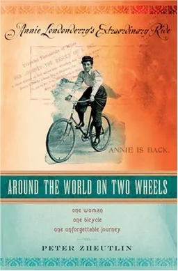 Around The World On Two Wheels: Annie Londonderry's Extraordinary Ride