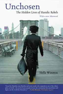 Unchosen: The Hidden Lives of Hasidic Rebels