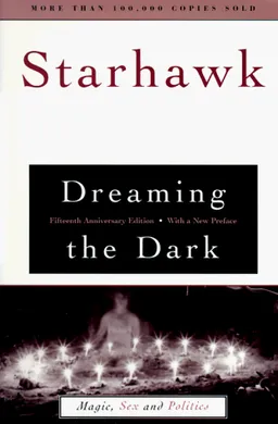 Dreaming the Dark : Magic, Sex, and Politics