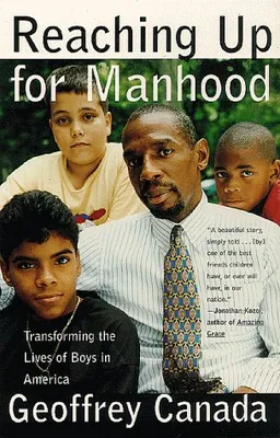 Reaching Up for Manhood: Transforming the Lives of Boys in America