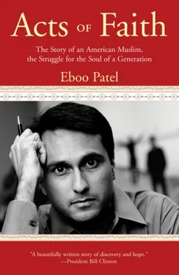 Acts of Faith: The Story of an American Muslim, the Struggle for the Soul of a Generation