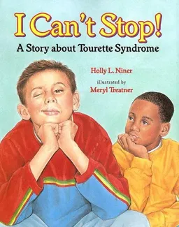 I Can't Stop!: A Story About Tourette Syndrome