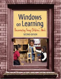 עטיפת הספר Windows on Learning: Documenting Young Children's Work, Second Edition (Early Childhood Education Series) מאת Judy Harris Helm; Sallee Beneke; Kathy Steinheimer