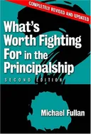 What's Worth Fighting for in the Principalship?, Second Edition