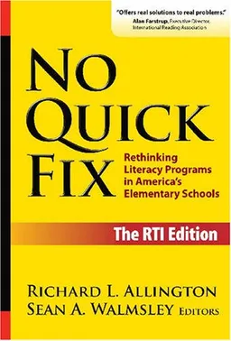 עטיפת הספר No Quick Fix, The RTI Edition: Rethinking Literacy Programs in America's Elementary Schools (Language and Literacy Series (Teachers College Pr)) מאת Richard Allington and Sean Walmsley