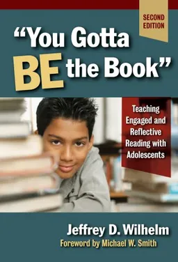 "You Gotta BE the Book": Teaching Engaged and Reflective Reading with Adolescents, Second Edition (Language and Literacy Series (Teachers College Pr))