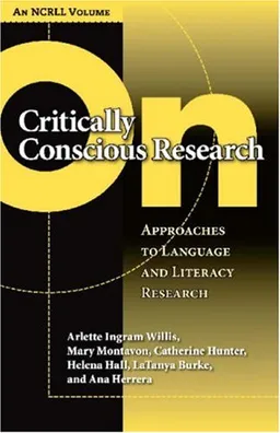 עטיפת הספר On Critically Conscious Research: Approaches to Language and Literacy Research (an NCRLL Volume) (Language and Literacy Series (Teachers College Pr)) מאת Arlette Ingram Willis