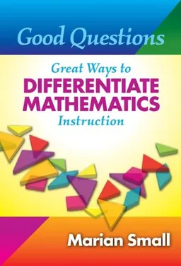 עטיפת הספר Good Questions: Great Ways to Differentiate Mathematics Instruction מאת Marian Small