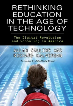 עטיפת הספר Rethinking Education in the Age of Technology: The Digital Revolution and Schooling in America (Technology, Education--Connections (Tec)) (Technology, Education-Cnnections the Tec Series) מאת Allan Collins