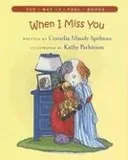 When I Miss You (The Way I Feel Books)