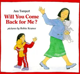 Will You Come Back for Me? (An Albert Whitman Prairie Book)