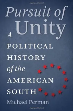 Pursuit of Unity: A Political History of the American South