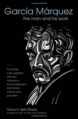 Garcia Marquez: The Man and His Work, Second Edition