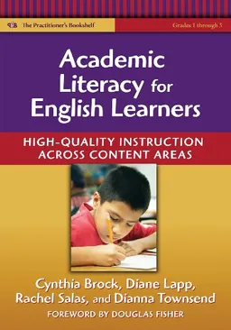 עטיפת הספר Academic Literacy for English Learners: High-Quality Instruction Across Content Areas (Practitioners Bookshelf, Language & Literacy Series) מאת Cynthia H. Brock