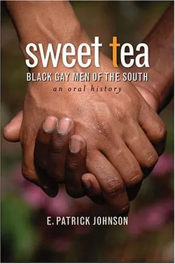 Sweet Tea: Black Gay Men of the South (Caravan Book)