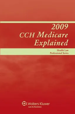 עטיפת הספר Medicare Explained 2009 מאת Cch Editorial Staff