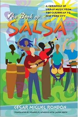 The Book of Salsa: A Chronicle of Urban Music from the Caribbean to New York City (Latin America in Translation)