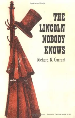 The Lincoln Nobody Knows (American Century)