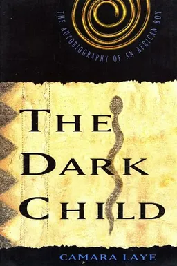 The Dark Child: The Autobiography of an African Boy