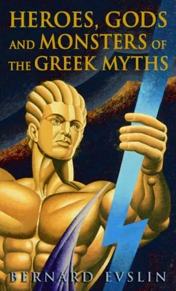 Heroes, Gods and Monsters of the Greek Myth