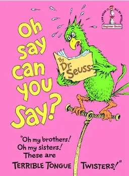 Oh, Say Can You Say? (I Can Read It All by Myself Beginner Books (Prebound))