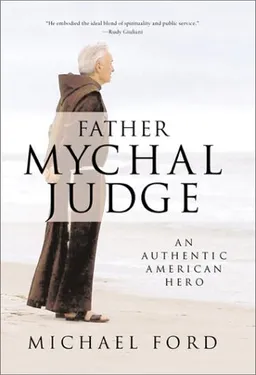 עטיפת הספר Father Mychal Judge: An Authentic American Hero מאת Michael Ford