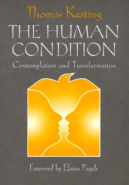 The Human Condition: Contemplation and Transformation (Wit Lectures.)