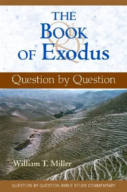 The Book of Exodus: Question by Question