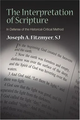 The Interpretation of Scripture: In Defense of the Historical-Critical Method