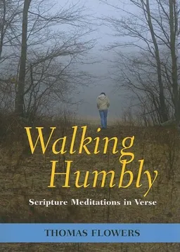 Walking Humbly: Scripture Meditations in Verse