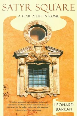 Satyr Square: A Year, a Life in Rome
