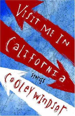 Visit Me in California: Stories (Triquarterly Books)